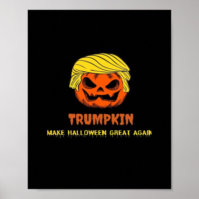 Trumpkin Make Halloween Great Again Short Funny Ha Poster (Front)
