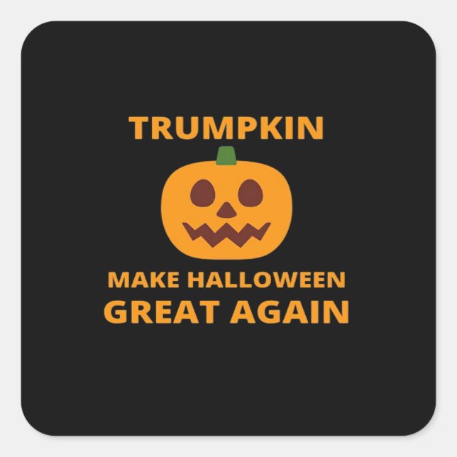 Trumpkin Make Halloween Great Again , Trumpkin Hal Square Sticker (Front)
