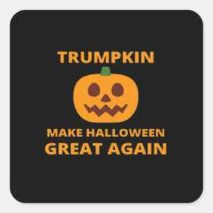 Trumpkin Make Halloween Great Again, Trumpkin Hall Square Sticker