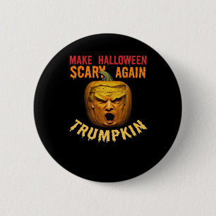 Trumpkin Make Halloween Scary Again – Funny Donald 6 Cm Round Badge