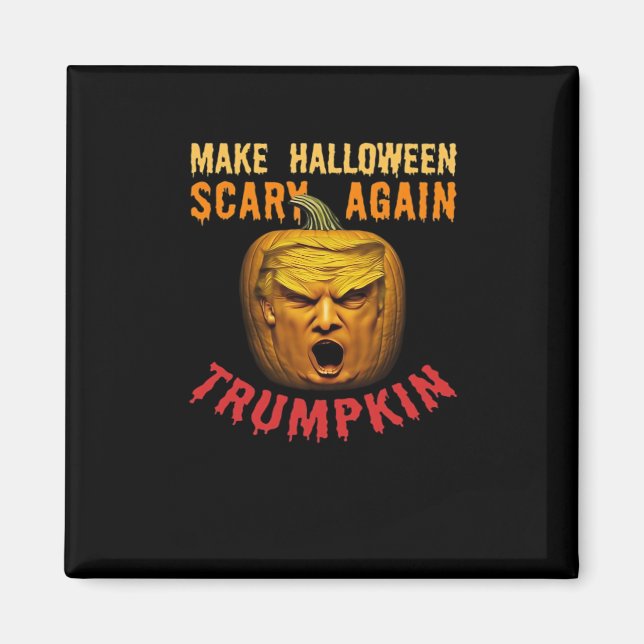 Trumpkin Make Halloween Scary Again – Funny Donald Magnet (Front)