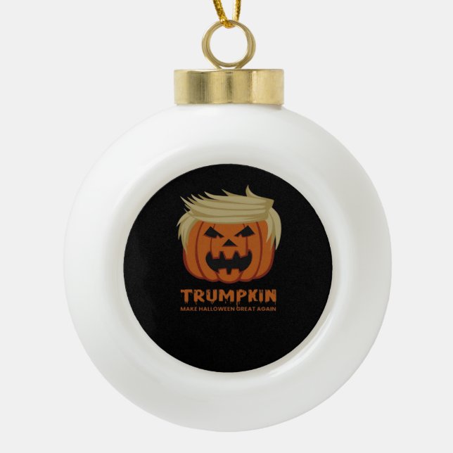 Trumpkin – Make Halloweens Great Again Funny Pumpk Ceramic Ball Christmas Ornament (Front)