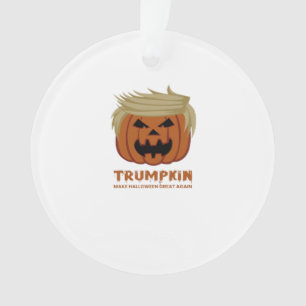 Trumpkin – Make Halloweens Great Again Funny Pumpk Ornament