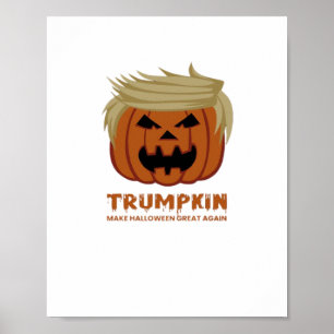 Trumpkin – Make Halloweens Great Again Funny Pumpk Poster