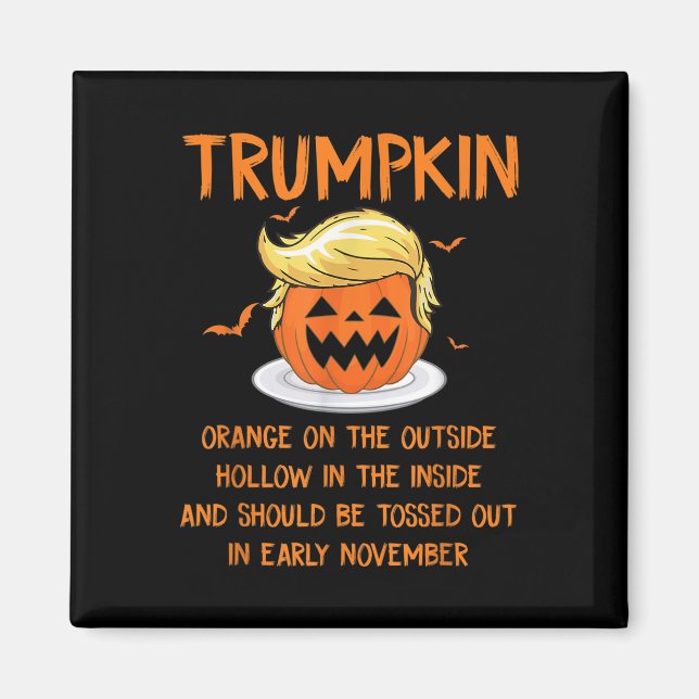 Trumpkin Orange On The Outside Anti-trump Hallowee Magnet (Front)