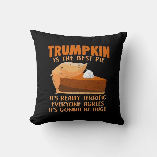 Trumpkin Pie Funny Design - Thanksgiving Party Hol Cushion (Front)