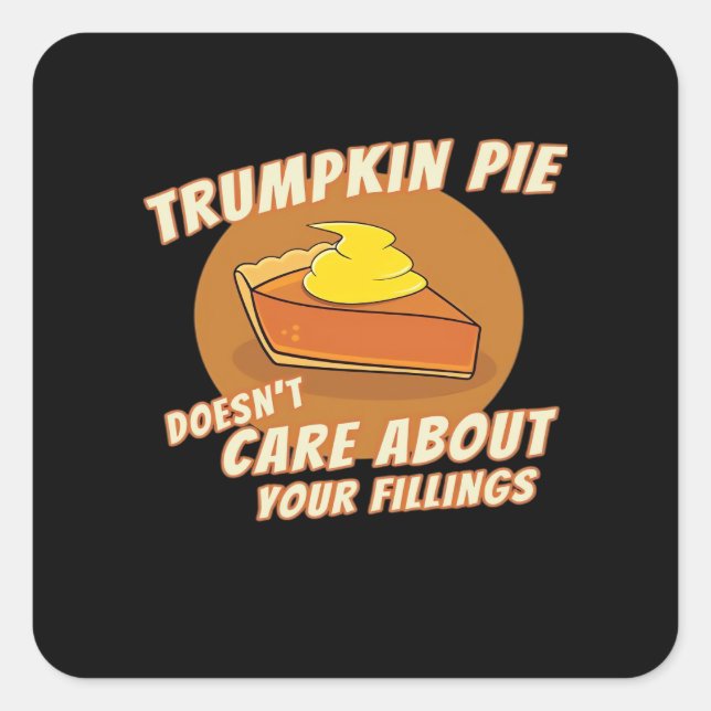 Trumpkin Pie Make Halloween Great Again Trumpkin P Square Sticker (Front)