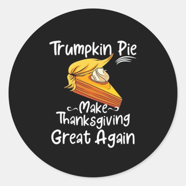 Trumpkin Pie Make Thanksgiving Great Again Basebal Classic Round Sticker (Front)