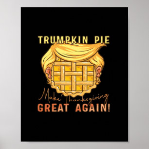 Trumpkin Pie Make Thanksgiving Great Again!! Class Poster