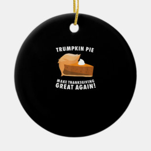 Trumpkin Pie Make Thanksgiving Great Again Funny Ceramic Tree Decoration