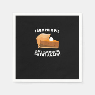Trumpkin Pie Make Thanksgiving Great Again Funny Napkin