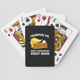 Trumpkin Pie Make Thanksgiving Great Again Funny Playing Cards