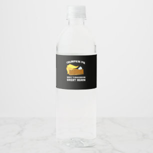 Trumpkin Pie Make Thanksgiving Great Again Funny Water Bottle Label