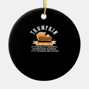 Trumpkin Pie Make Thanksgiving Great Again Gift Me Ceramic Tree Decoration