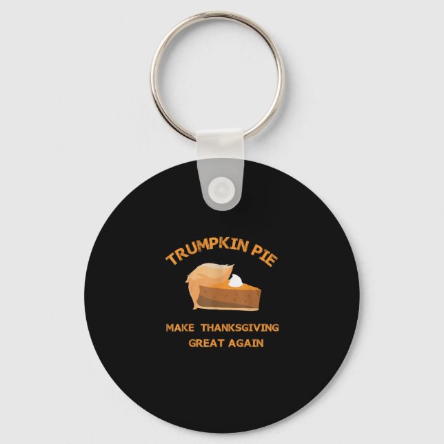 Trumpkin Pie Make Thanksgiving Great Again Key Ring (Front)