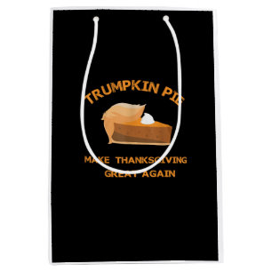 Trumpkin Pie Make Thanksgiving Great Again Medium Gift Bag