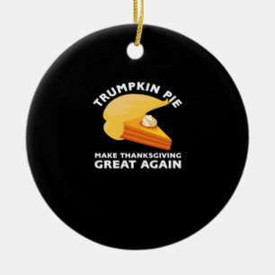Trumpkin Pie Make Thanksgiving Great Again, Turkey Ceramic Tree Decoration