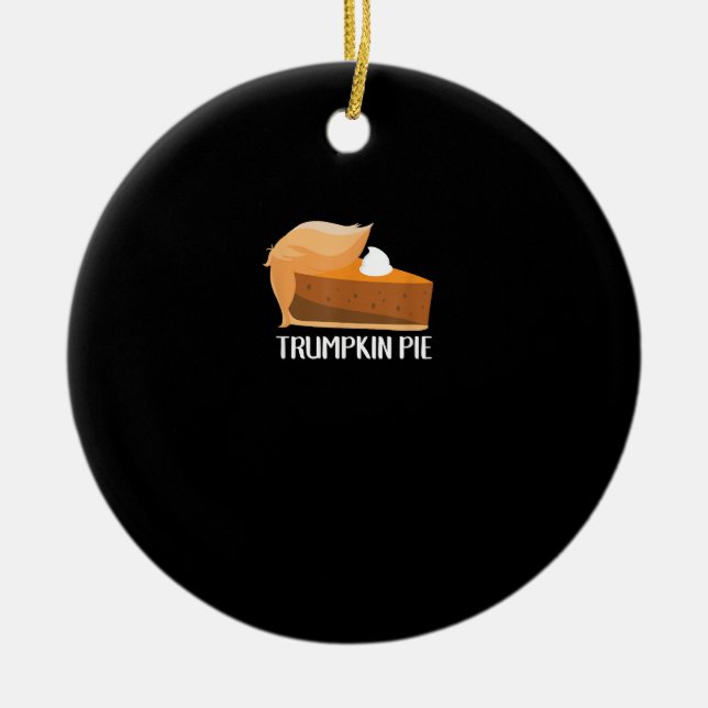 Trumpkin Pie Pumpkin Funny Thanksgiving Ceramic Tree Decoration (Front)