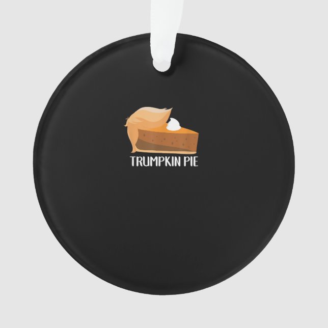 Trumpkin Pie Pumpkin Funny Thanksgiving Ornament (Front)