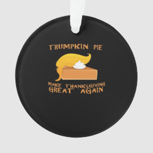 Trumpkin Pie Thanksgiving  Ornament