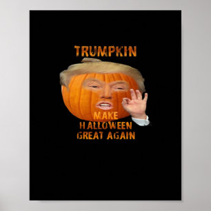 Trumpkin Pumpkin Make Halloween Great Again  Poster
