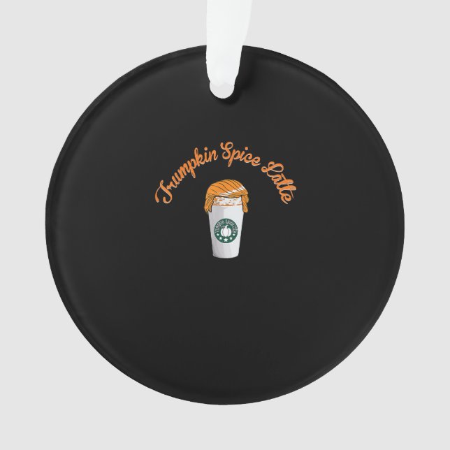 Trumpkin Pumpkin Spice Latte Holiday Coffee Ornament (Front)