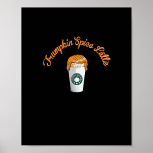 Trumpkin Pumpkin Spice Latte Holiday Coffee Poster