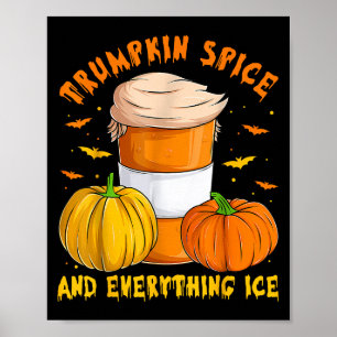Trumpkin Sce And Everything Ice Liberal Fall Hallo Poster