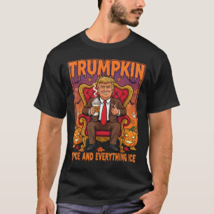 Trumpkin Sce And Everything Ice Thanksgiving Fall  T-Shirt