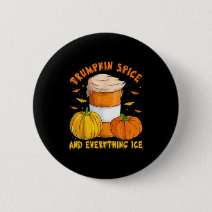 Trumpkin Spice And Everything Ice Liberal Fall Hal 6 Cm Round Badge