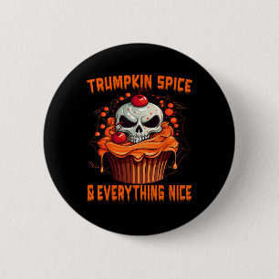 Trumpkin Spice And Everything Nice, Halloween Trum 6 Cm Round Badge