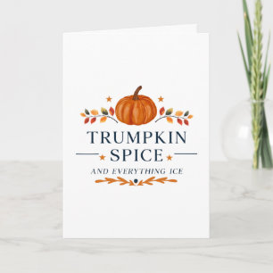 Trumpkin Spice And Everything Nice Halloween Trump Card
