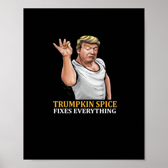 Trumpkin Spice Fixes Everything  Poster (Front)