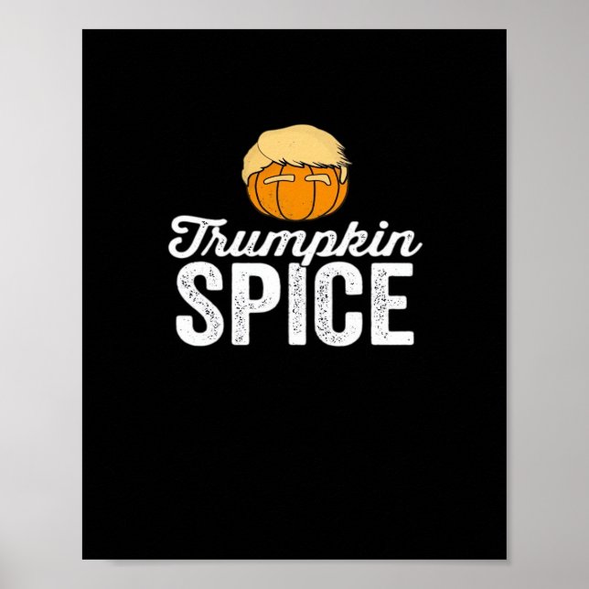 Trumpkin Spice Funny Political Halloween Joke Poster (Front)