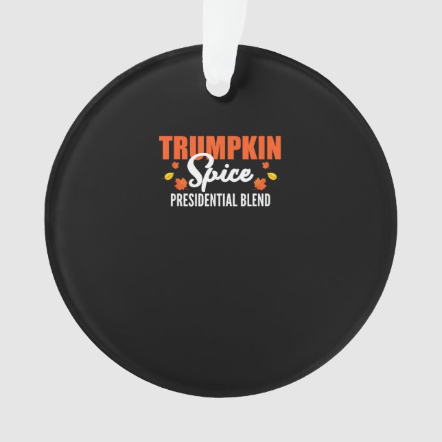 Trumpkin Spice Halloween Thanksgiving Funny Ornament (Front)