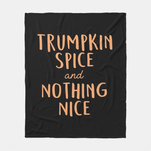 Trumpkin Spice  Nice  Fleece Blanket (Front)