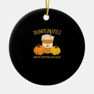 Trumpkin Spice Thanksgiving Making Everything Grea Ceramic Tree Decoration