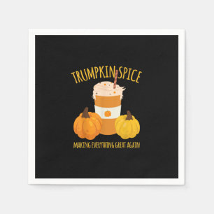 Trumpkin Spice Thanksgiving Making Everything Grea Napkin