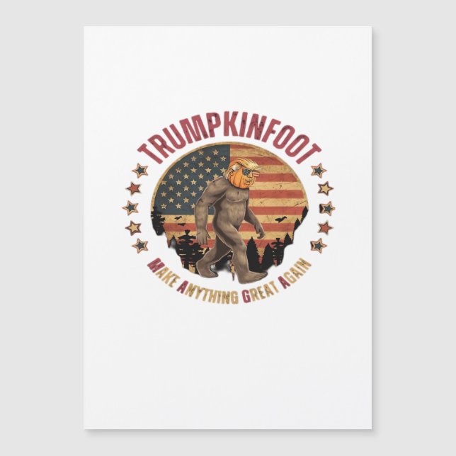 Trumpkinfoot Bigfoot Trumpkin Make Anything Great  (Front)