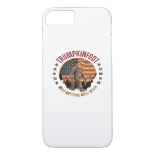 Trumpkinfoot Bigfoot Trumpkin Make Anything Great  iPhone 8/7 Case
