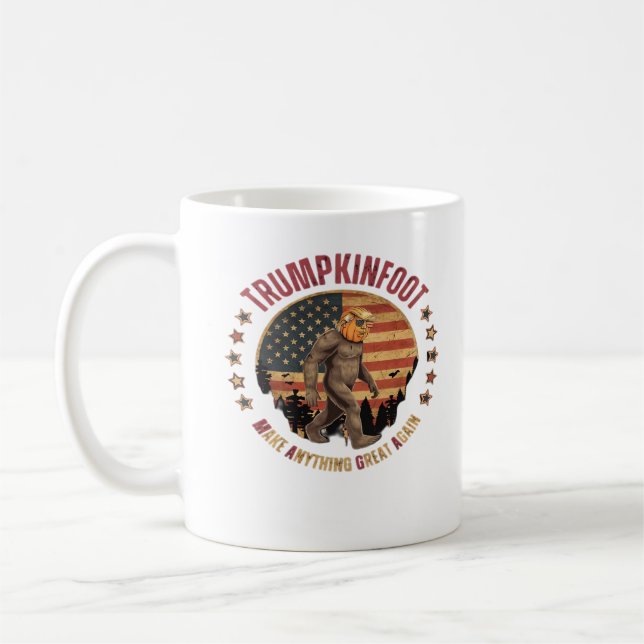 Trumpkinfoot Bigfoot Trumpkin Make Anything Great  Coffee Mug (Left)