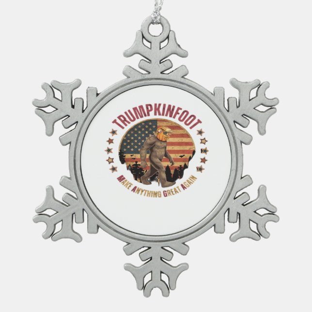 Trumpkinfoot Bigfoot Trumpkin Make Anything Great  Snowflake Pewter Christmas Ornament (Front)
