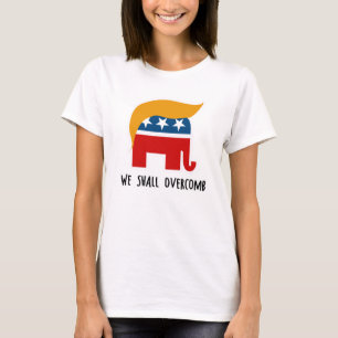 Trumplican - We Shall Overcomb T-Shirt
