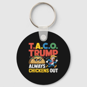 Trumps Always Chicken Out Taco America Vintage Key Ring