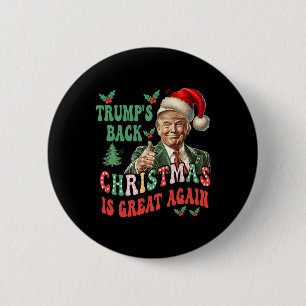 Trump's Back Christmas Is Great Again Funny Trump 6 Cm Round Badge