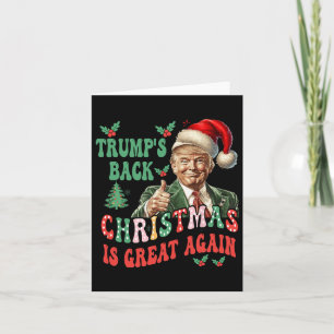 Trump's Back Christmas Is Great Again Funny Trump Card