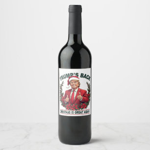 Trump's Back Christmas Is Great Again Santa Wine Label