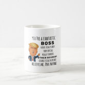 Boss Trump Mug, Boss Mug, Gift For Boss, Boss Donald Trump Mug, Great Boss  Mug, Boss Trump Gift, Boss Appreciation Gift, Boss Mug, Ceramic Novelty