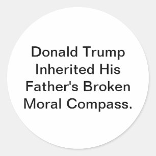 Trump's Broken Moral Compass Hankamer Artjunkhaus Classic Round Sticker