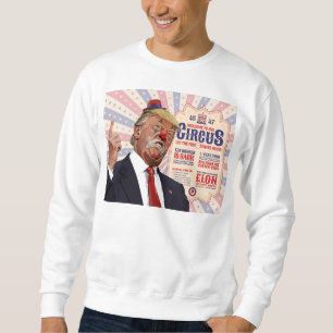 Trump's Clown Show Circus - Vintage Poster Design Sweatshirt